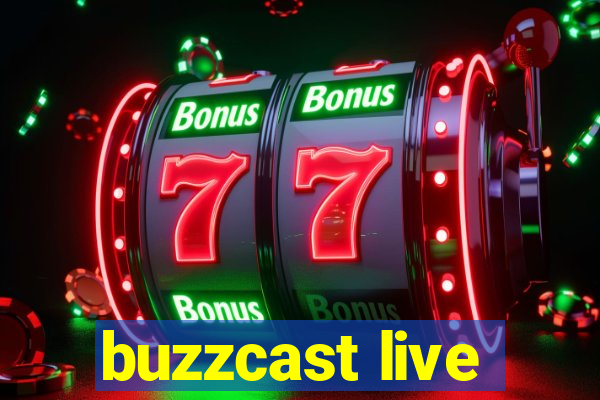 buzzcast live